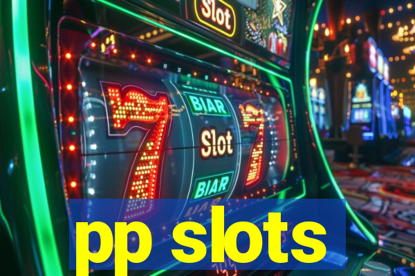 pp slots